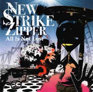 New Strike Zipper - All Is Not Lost album cover