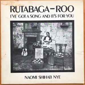 Naomi Shihab Nye - Rutabaga-Roo (I've Got A Song And It's For You) album cover