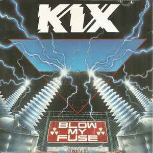 Kix – Blow My Fuse (1988, CD) - Discogs