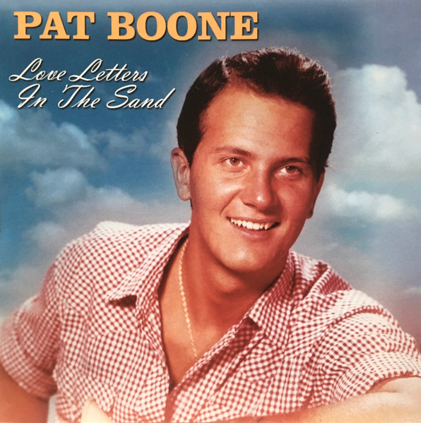 Pat Boone – Love Letters In The Sand (2005, CD) - Discogs