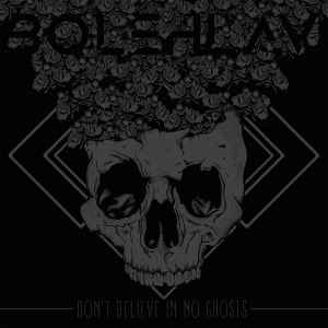 Bolehlav - Don't Believe In No Ghosts album cover