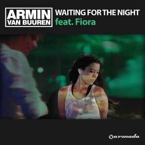 Waiting For The Night - Armin van Buuren Feat. Fiora