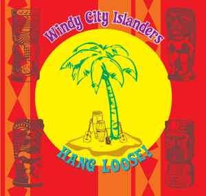 Windy City Islanders - Hang Loose! album cover