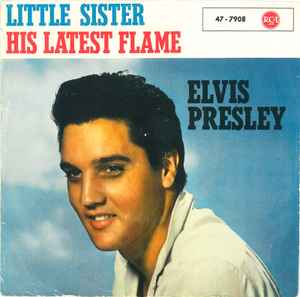 Little Sister / His Latest Flame - Elvis Presley