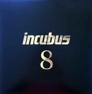 Incubus 8 2017 Vinyl Discogs