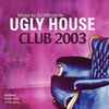 DJ Whiteside* - Ugly House Club 2003