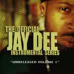 Jay Dee - The Official Jay Dee Instrumental Series Vol. 1