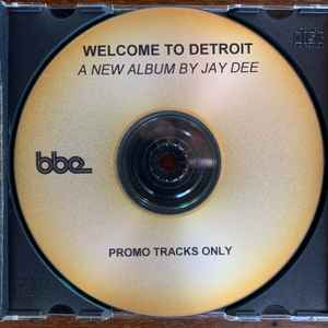 Jay Dee Aka J Dilla – Welcome 2 Detroit (2001, CDr) - Discogs