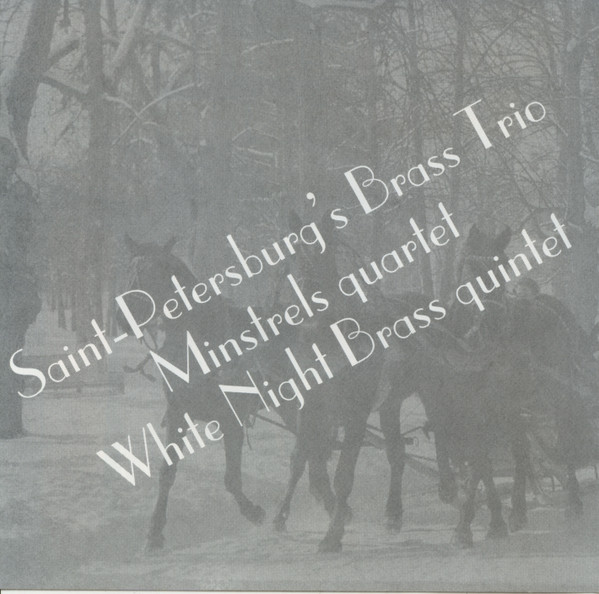 descargar álbum SaintPetersburg's Brass Trio, Minstrels Quartet, White Night Brass Quintet - Saint Petersburgs Brass Ensembles Disc 2