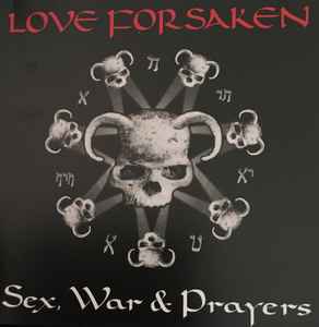 Love Forsaken (3) - Sex, War And Prayers album cover