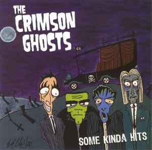 The Crimson Ghosts (2) - Some Kinda Hits album cover