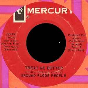 The Ground Floor People - Treat Me Better / Workaday World album cover