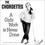 A Girl's Work Is Never Done / The Chordettes