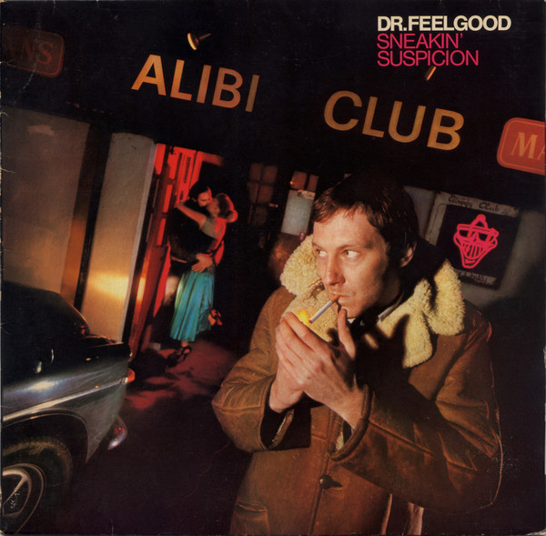 Dr. Feelgood – Sneakin' Suspicion (1984, Vinyl) - Discogs