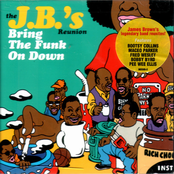 The J.B.'s Reunion – Bring The Funk On Down (1999, CD) - Discogs