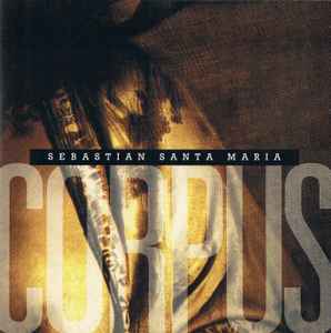 Sebastian Santa Maria - Corpus album cover