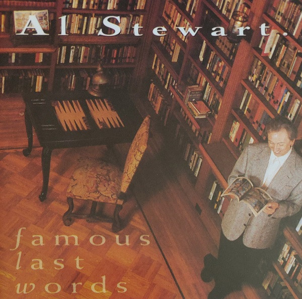 Al Stewart - Famous Last Words | Releases | Discogs