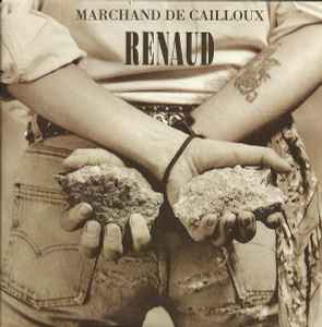Renaud - Marchand De Cailloux album cover