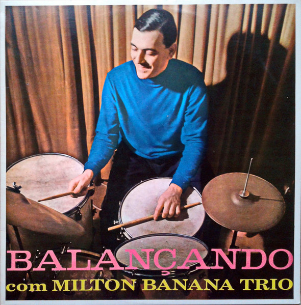 Milton Banana Trio – Balançando Com Milton Banana Trio (Vinyl