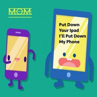 ladda ner album MOM - Put Down Your Ipad Ill Put Down My Phone