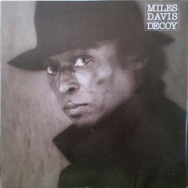 Miles Davis - Decoy | Releases | Discogs