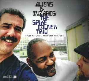 Spike Wilner Trio - Aliens & Wizards album cover