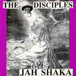 The Disciples - Jah Shaka, The Disciples