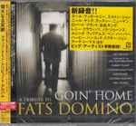 Cover of Goin' Home-A Tribute To Fats Domino, 2007-11-21, CD