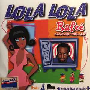 Rafee & The Wabbo Wabbo Club – Lola Lola (1997, Cardsleeve, CD) - Discogs