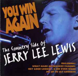 Jerry Lee Lewis – You Win Again (The Country Side Of Jerry Lee Lewis)  (1995, CD) - Discogs