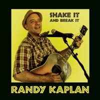 Randy Kaplan - Shake It And Break It album cover