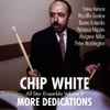 Chip White - All-Star Ensemble II: More Dedications