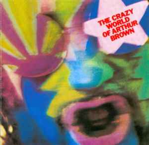 The Crazy World Of Arthur Brown - The Crazy World Of Arthur Brown