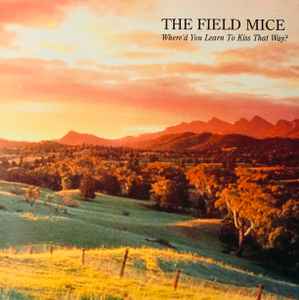 The Field Mice - Where'd You Learn To Kiss That Way? album cover