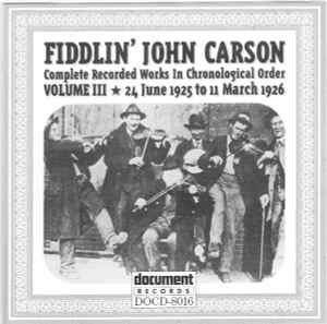 Complete Recorded Works In Chronological Order: Volume 3 (1925-1926) - Fiddlin' John Carson