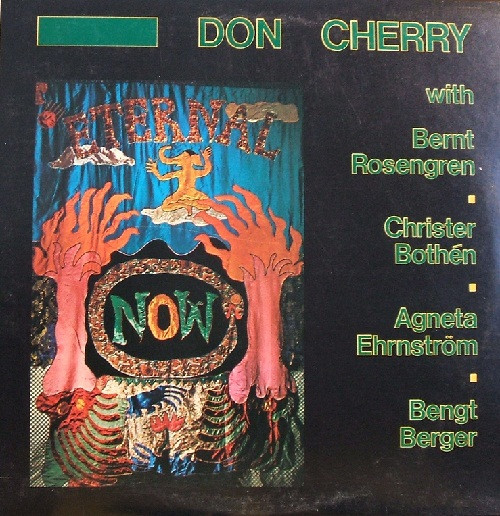 Don Cherry – Eternal Now (1976, Vinyl) - Discogs