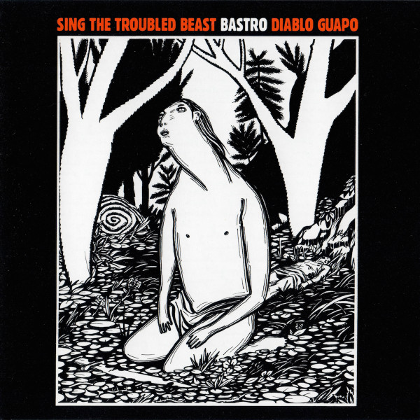 Bastro – Sing The Troubled Beast / Diablo Guapo (2005, CD) - Discogs