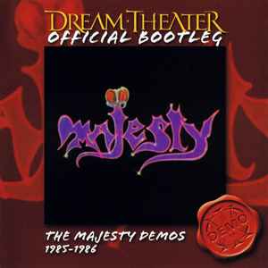 Dream Theater - Official Bootleg: The Majesty Demos 1985-1986