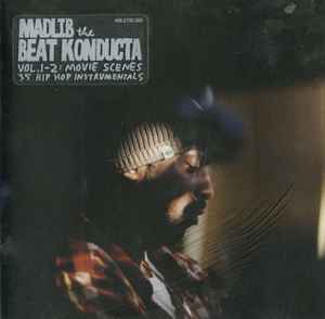 Madlib The Beat Konducta – Vol. 1-2: Movie Scenes (2006, CD) - Discogs