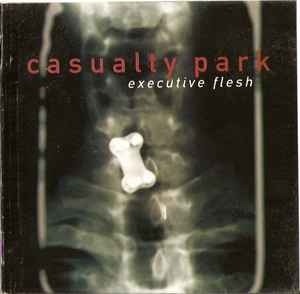 Casualty Park - Executive Flesh album cover