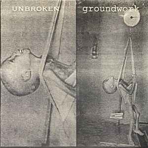 Unbroken - Unbroken / Groundwork