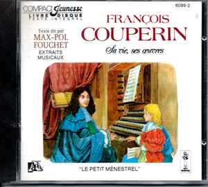 Max-Pol Fouchet - François Couperin -Sa Vie, Ses Oeuvres album cover