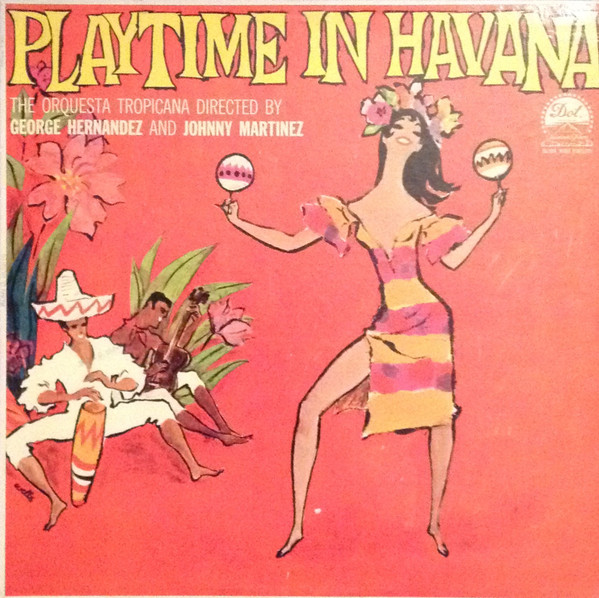 descargar álbum The Orquesta Tropicana, Johnny Martinez - Playtime In Havana