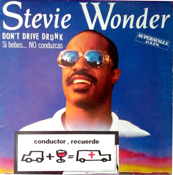 Stevie Wonder – Don't Drive Drunk (Si Bebes...NO Conduzcas) (1985