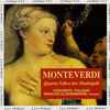 Monteverdi*, Rinaldo Alessandrini, Concerto Italiano - Quarto Libro dei Madrigali