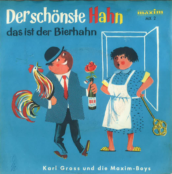 Album herunterladen Karl Gross Und Die MaximBoys - Der Schönste Hahn Das Ist der Bierhahn