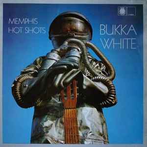 Memphis Hot Shots - Bukka White