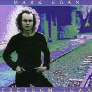 Mark Egan - Freedom Town