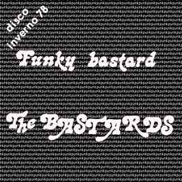 The Bastards (5) - Funky Bastard / Job In Town