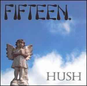 Hush - Fifteen